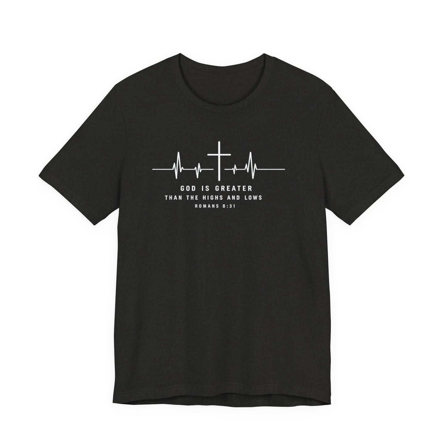 Christian Cross Heartbeat T-Shirt – "God is Greater Than the Highs and Lows" Faith Tee