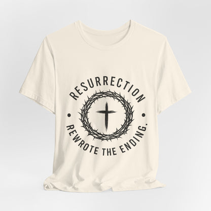 Resurrection Cross T‑Shirt — "Resurrection Rewrote the Ending" Christian Tee