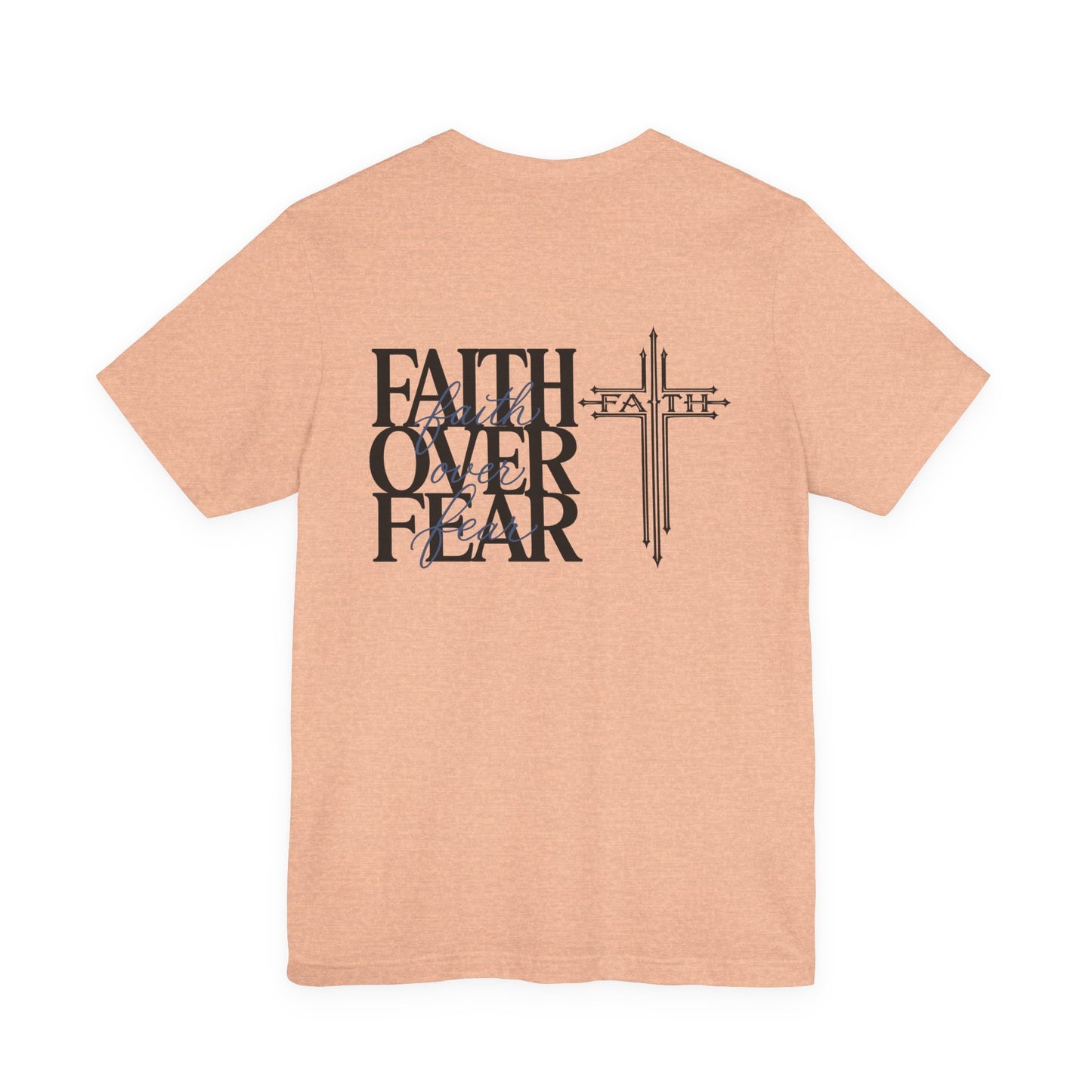 Faith Over Fear T-Shirt — Christian Cross Graphic Tee