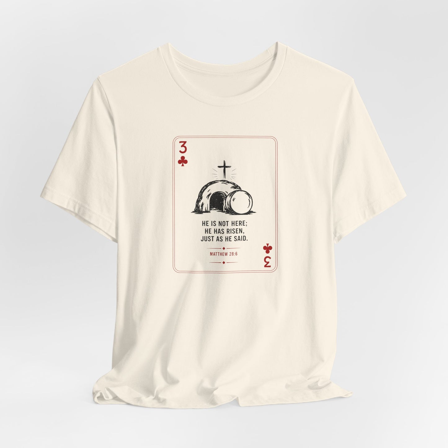 3 of Clubs Tee - Vintage Playing Card Jesus Design ("He Is Not Here He Has Risen")