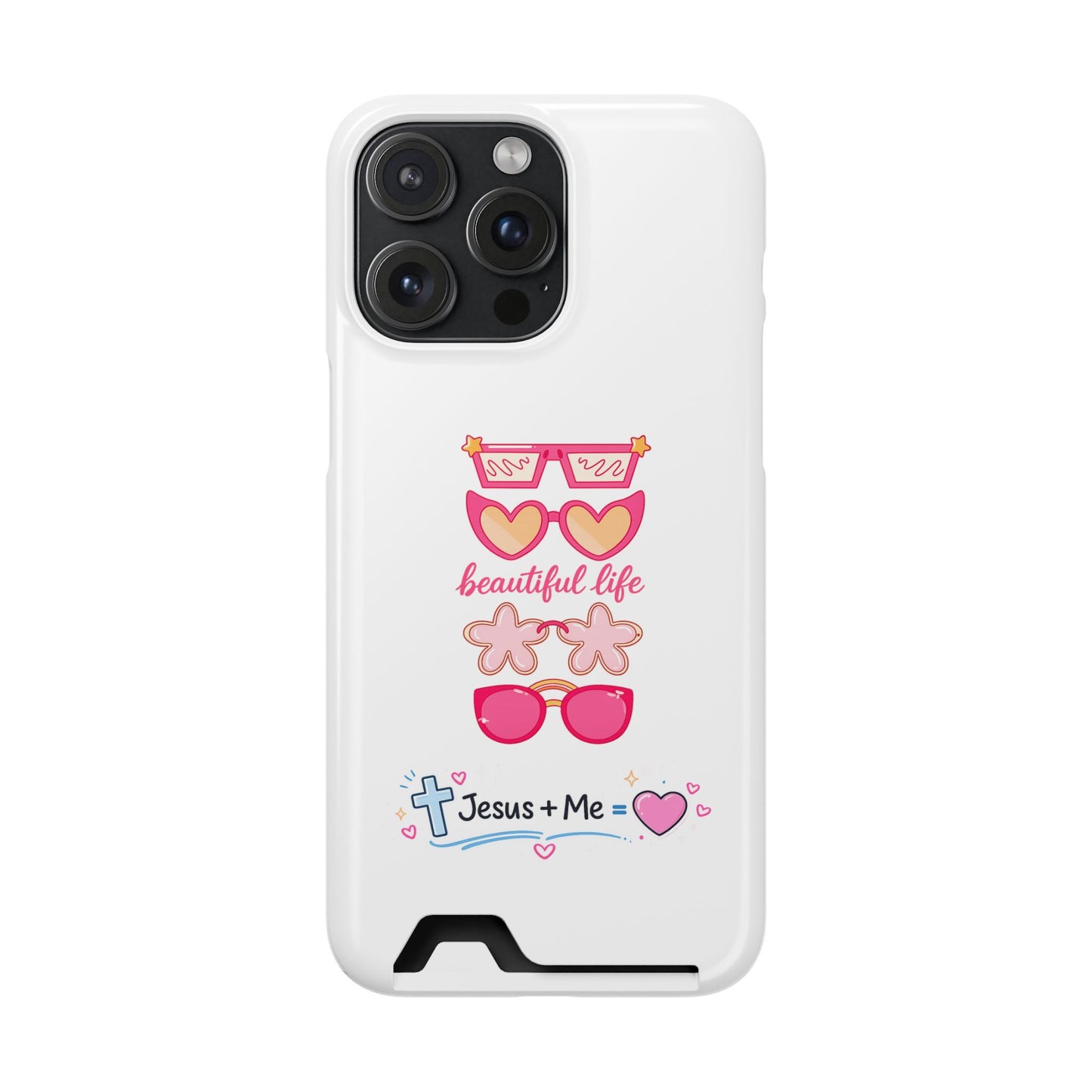 Jesus + Me Phone Card Case — "Beautiful Life" Pink Sunglasses Christian Wallet Case