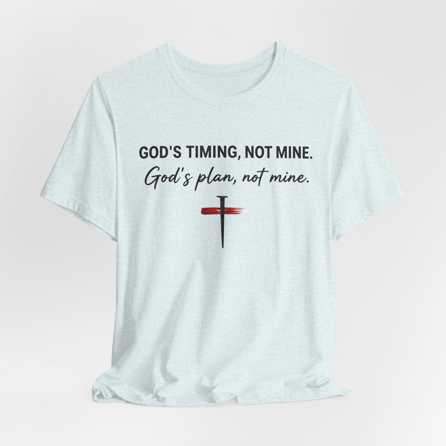 God's Timing, Not Mine Tee — Christian Faith Cross T-Shirt