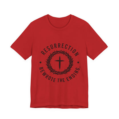 Resurrection Cross T‑Shirt — "Resurrection Rewrote the Ending" Christian Tee