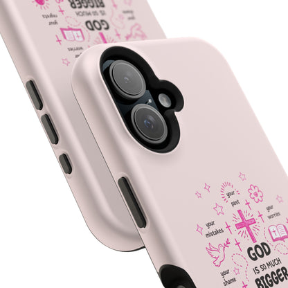 Pink Christian Phone Case — "God Is So Much Bigger Than..." Magnetic Impact-Resistant Case