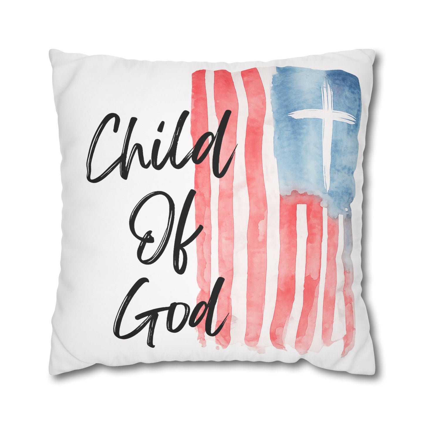 Child of God Patriotic Flag Pillowcase — Square Decorative Throw Pillow
