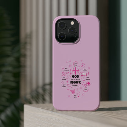 Pink Faith Phone Case — "God Is So Much Bigger Than..." Magnetic Impact-Resistant Case