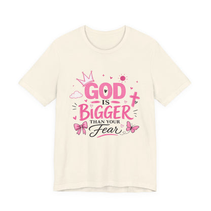 God Is Bigger Than Your Fear T-Shirt — Inspirational Christian Faith Tee (Pink Butterfly Design)