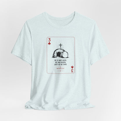 3 of Clubs Tee - Vintage Playing Card Jesus Design ("He Is Not Here He Has Risen")