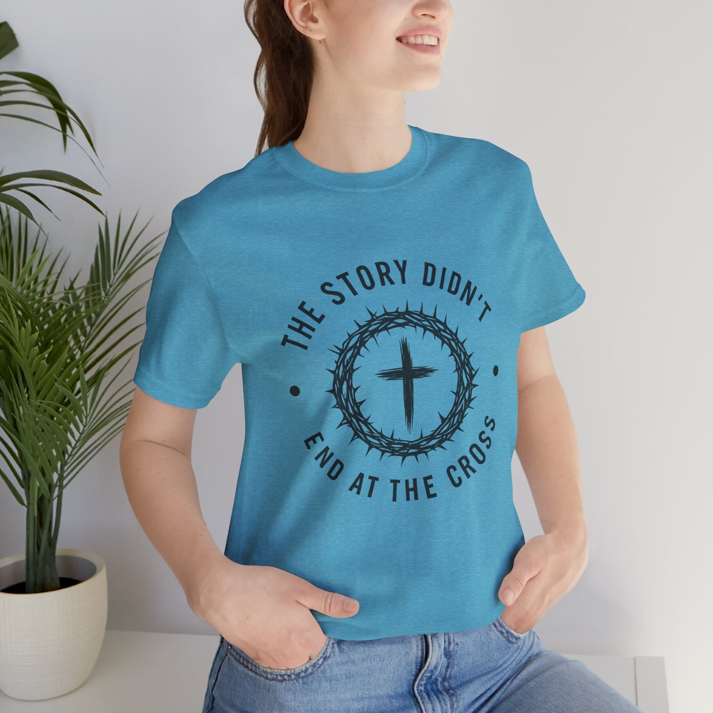 Christian Cross T-Shirt — "The Story Didn't End at the Cross" Inspirational Faith Tee