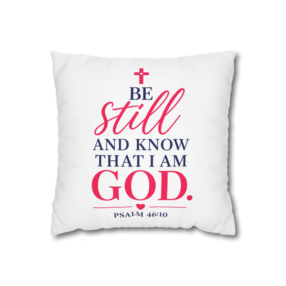 Be Still Psalm 46:10 Square Pillow — Faith Inspirational Home Decor