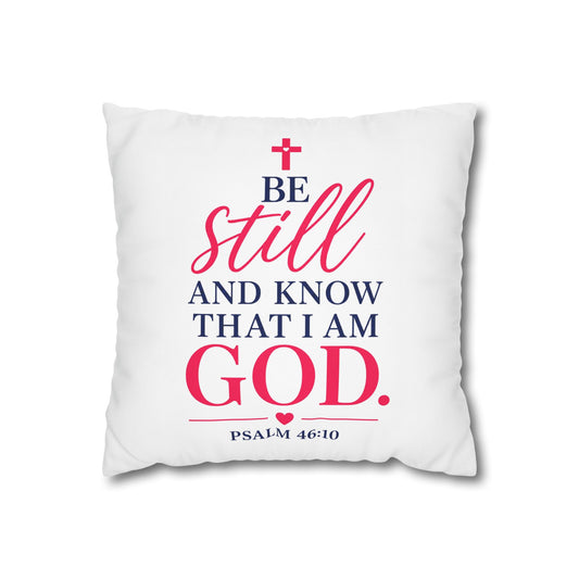 Be Still Psalm 46:10 Square Pillow — Faith Inspirational Home Decor