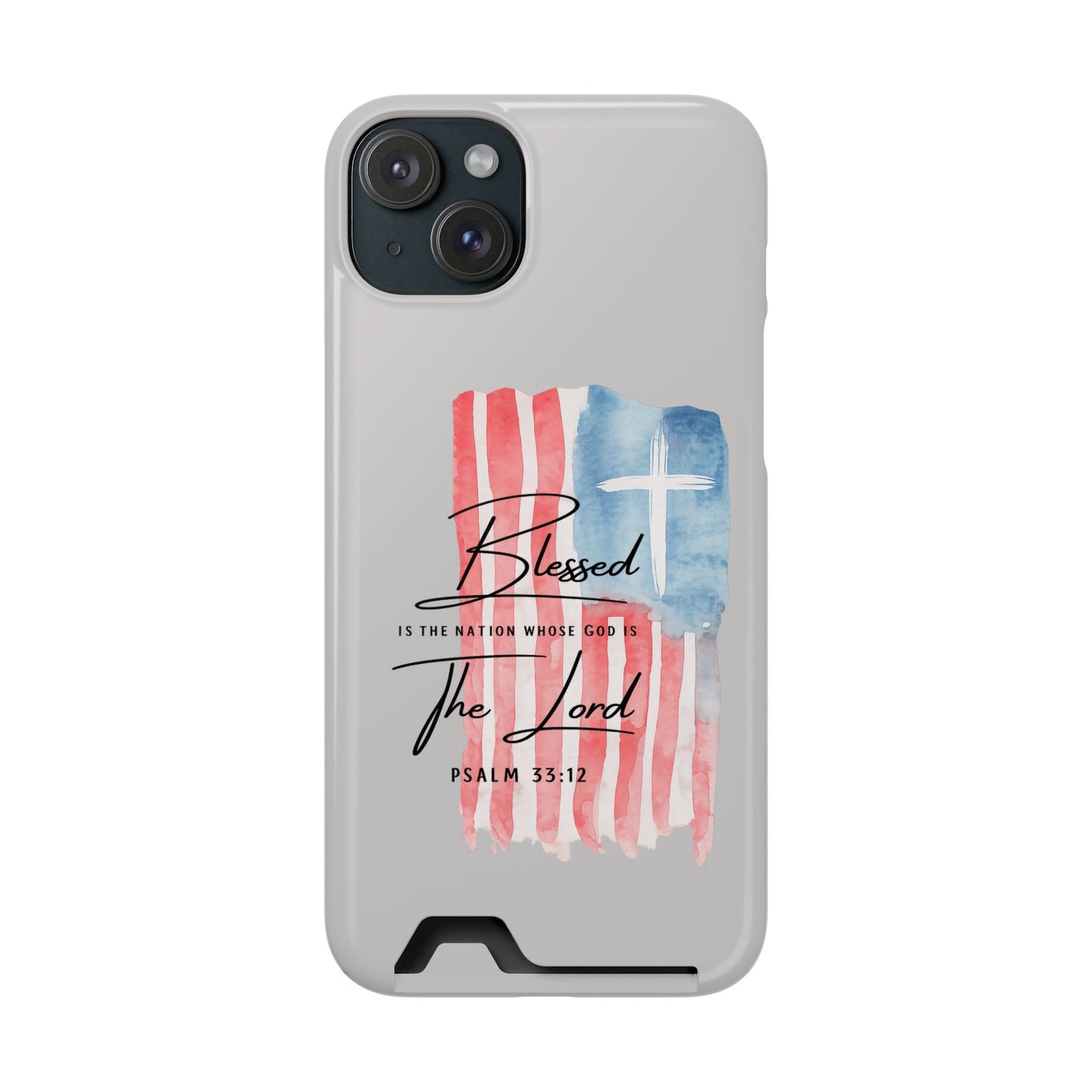 Phone Case — "Blessed Is The Nation" Patriotic Christian Card Holder Case