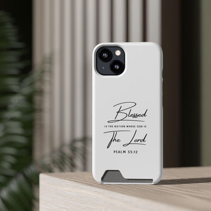 Phone Case — "Blessed is the Nation Whose God Is the Lord" Psalm 33:12 Card Holder