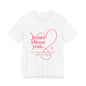 Jesus Chose You Heart Tee — Christian Faith Inspirational T-Shirt