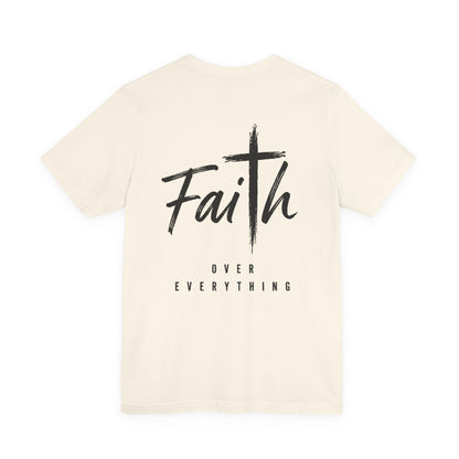 Faith Over Everything Christian Tee — "Jesus" Cross Design, John 14:6 Inspirational Shirt