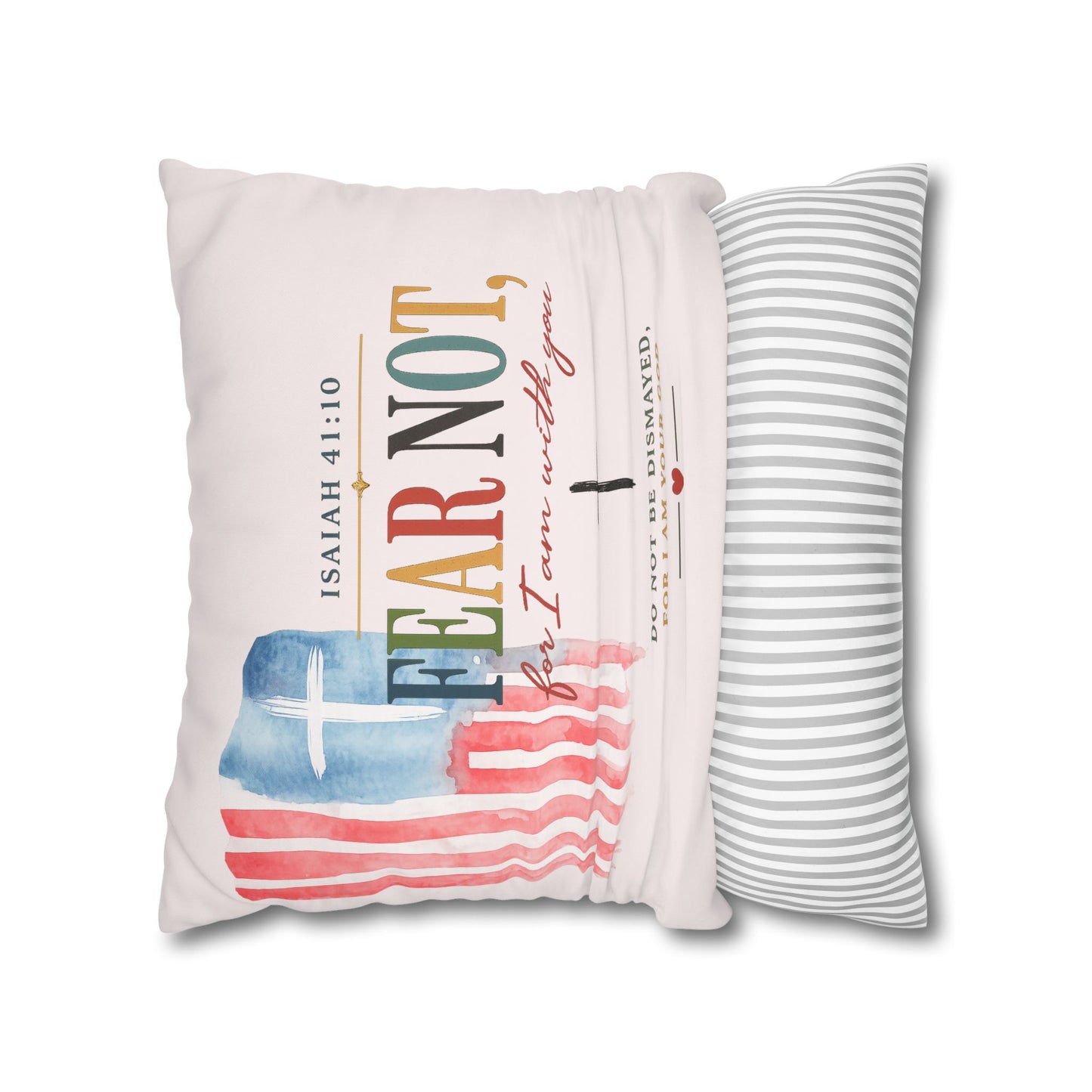 Faith Pillow: "Fear Not, For I Am With You" Isaiah 41:10 Decorative Throw Pillow