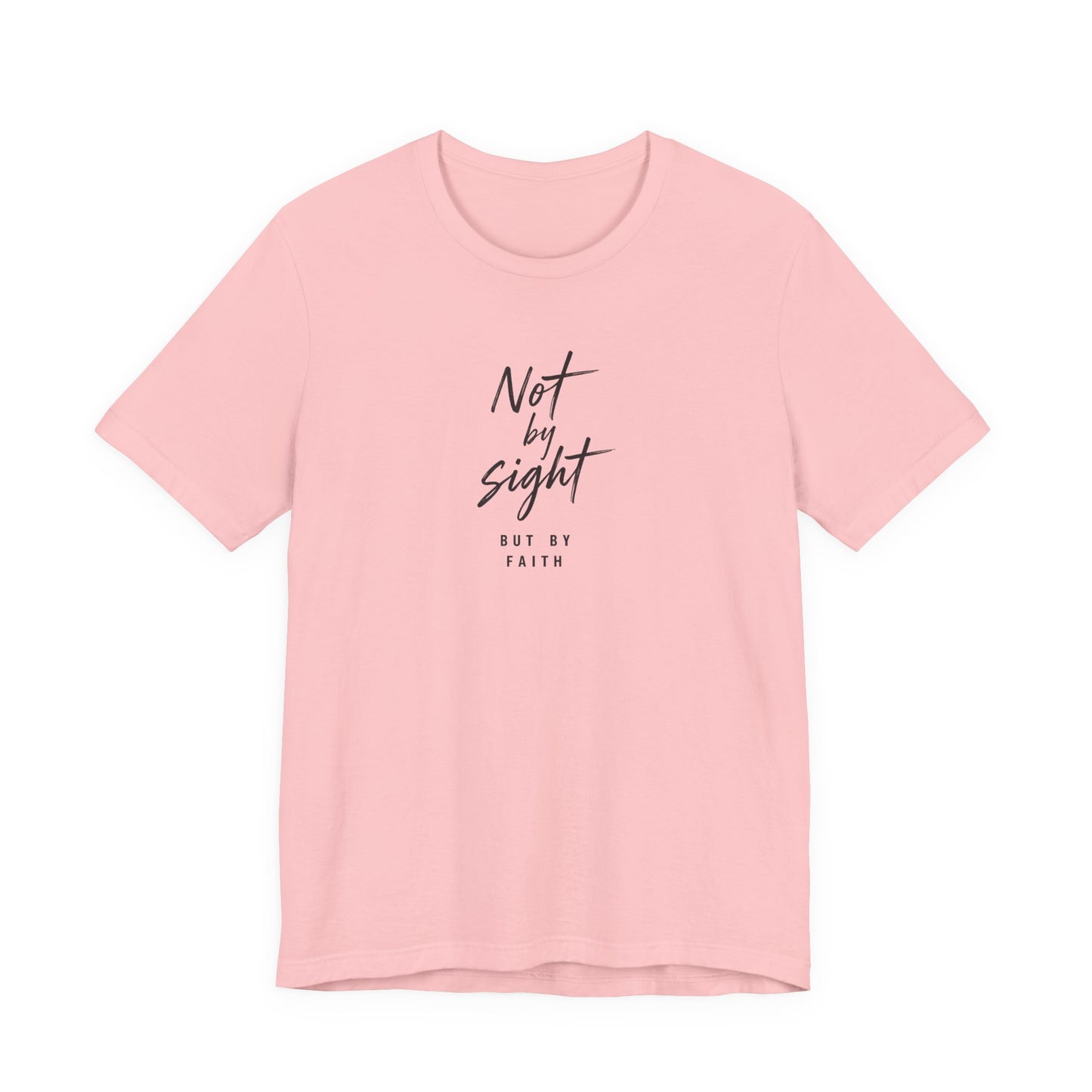 Faith T-Shirt — "Not by Sight but by Faith" Christian Graphic Tee