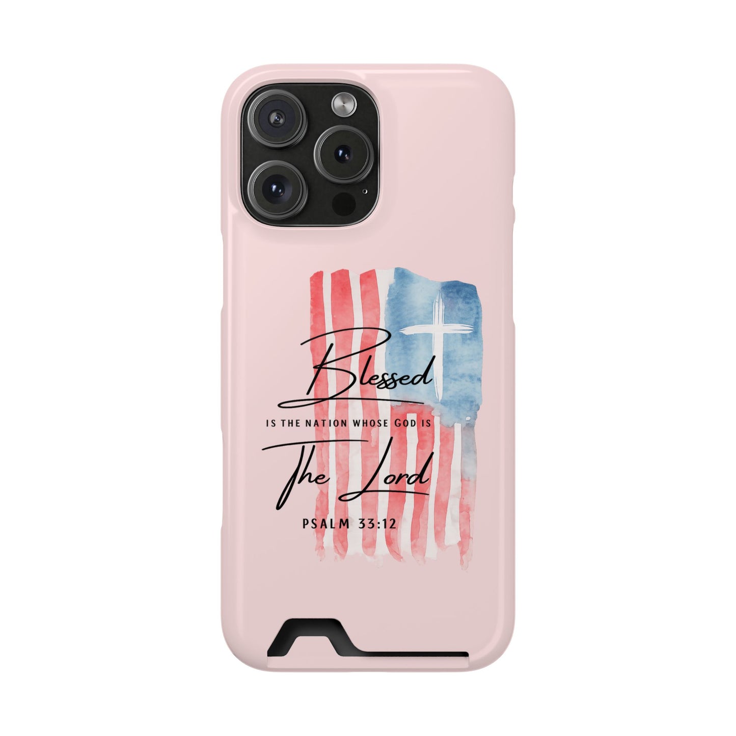 Blessed by the Lord Pink Phone Card Case — Psalm 33:12 Patriotic Christian Phone Case with Card Holder