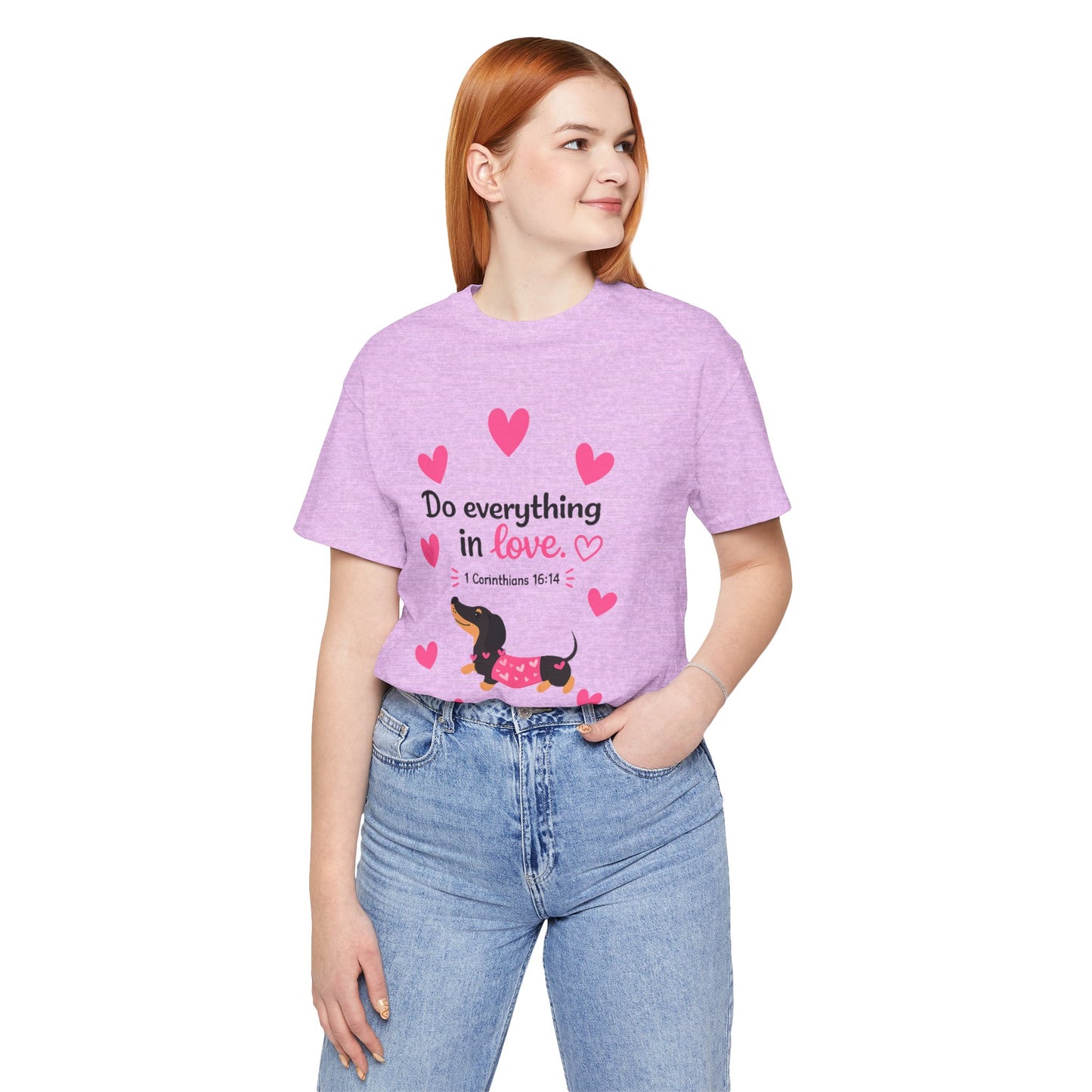 Do Everything in Love Tee — Cute Dachshund Christian Valentine T-Shirt