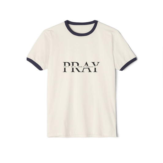 Pray On It, Over It, Through It Ringer T-Shirt