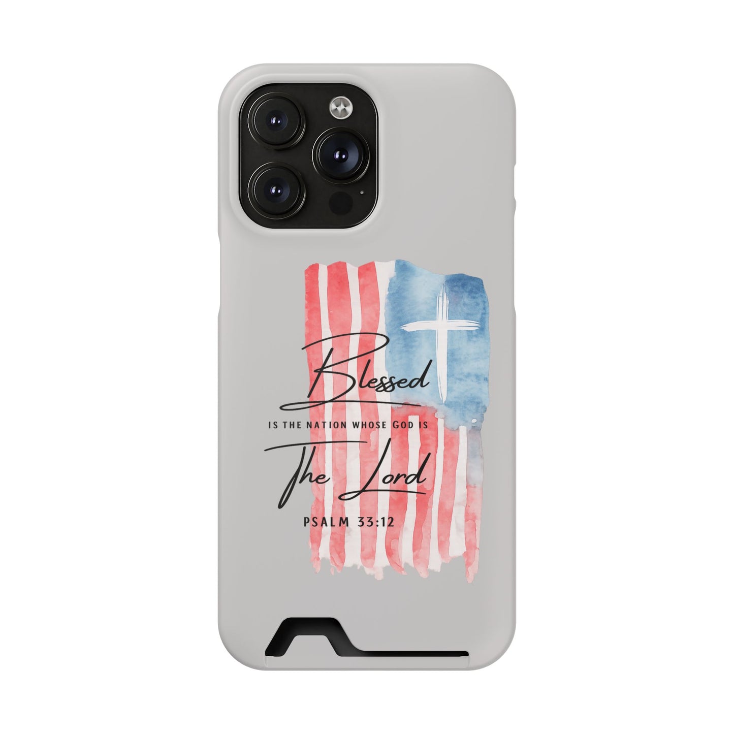 Phone Case — "Blessed Is The Nation" Patriotic Christian Card Holder Case