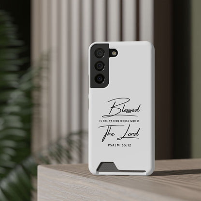 Phone Case — "Blessed is the Nation Whose God Is the Lord" Psalm 33:12 Card Holder