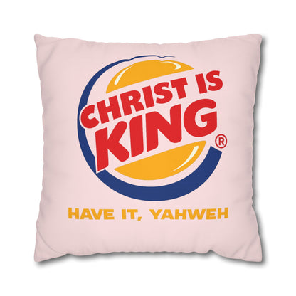 Christian 'Christ Is King - Have It, Yahweh' Decorative Pillowcase