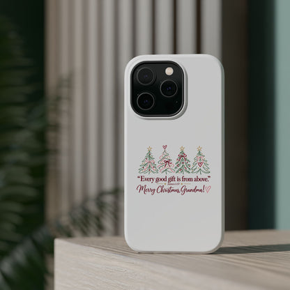 Christmas Grandma Phone Case — “Every good gift is from above” Magnetic Impact-Resistant Case