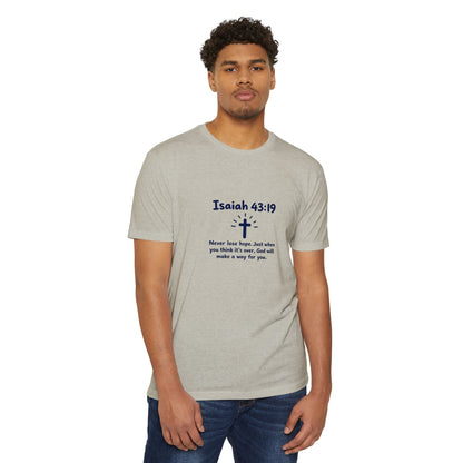 UNISEX TEE Isaiah 43:19 Faith T-Shirt — "Never Lose Hope" Inspirational Christian Tee