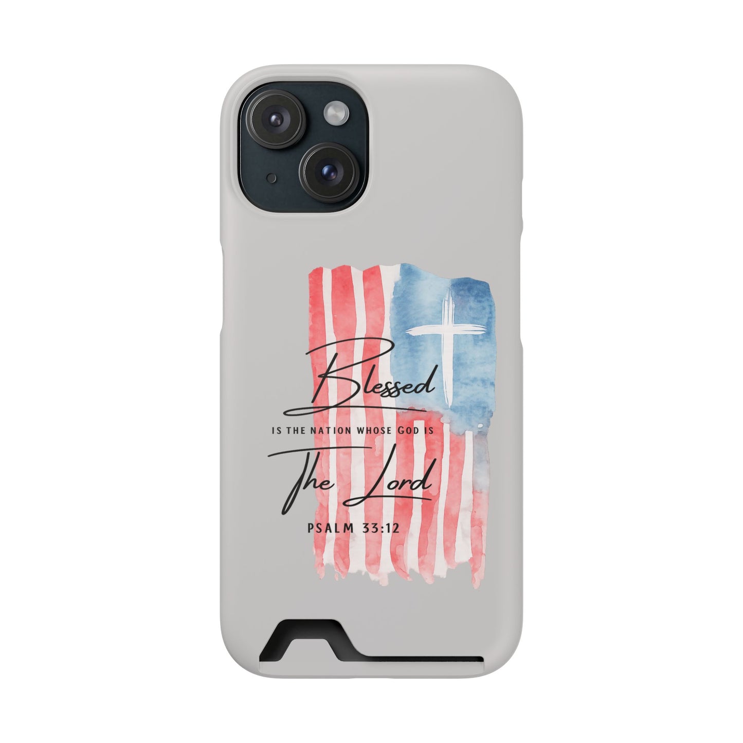 Phone Case — "Blessed Is The Nation" Patriotic Christian Card Holder Case