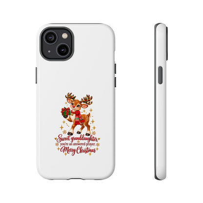 Christmas Reindeer Phone Case — “Sweet granddaughter you’re an answered prayer” Holiday Phone Cover