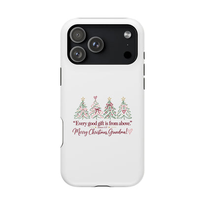 Christmas Grandma Phone Case — “Every good gift is from above” Magnetic Impact-Resistant Case