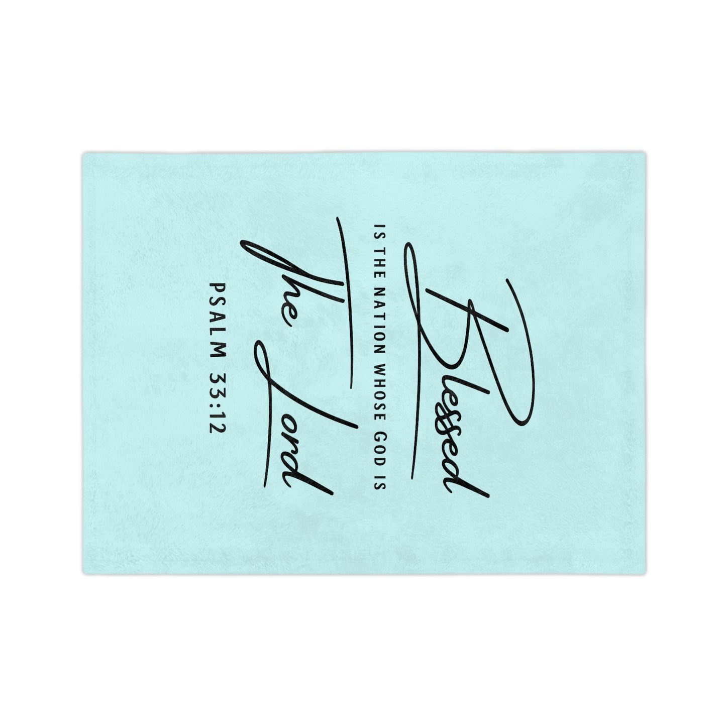 Blessed The Lord Psalm 33:12 Velveteen Microfiber Blanket — Inspirational Christian Throw