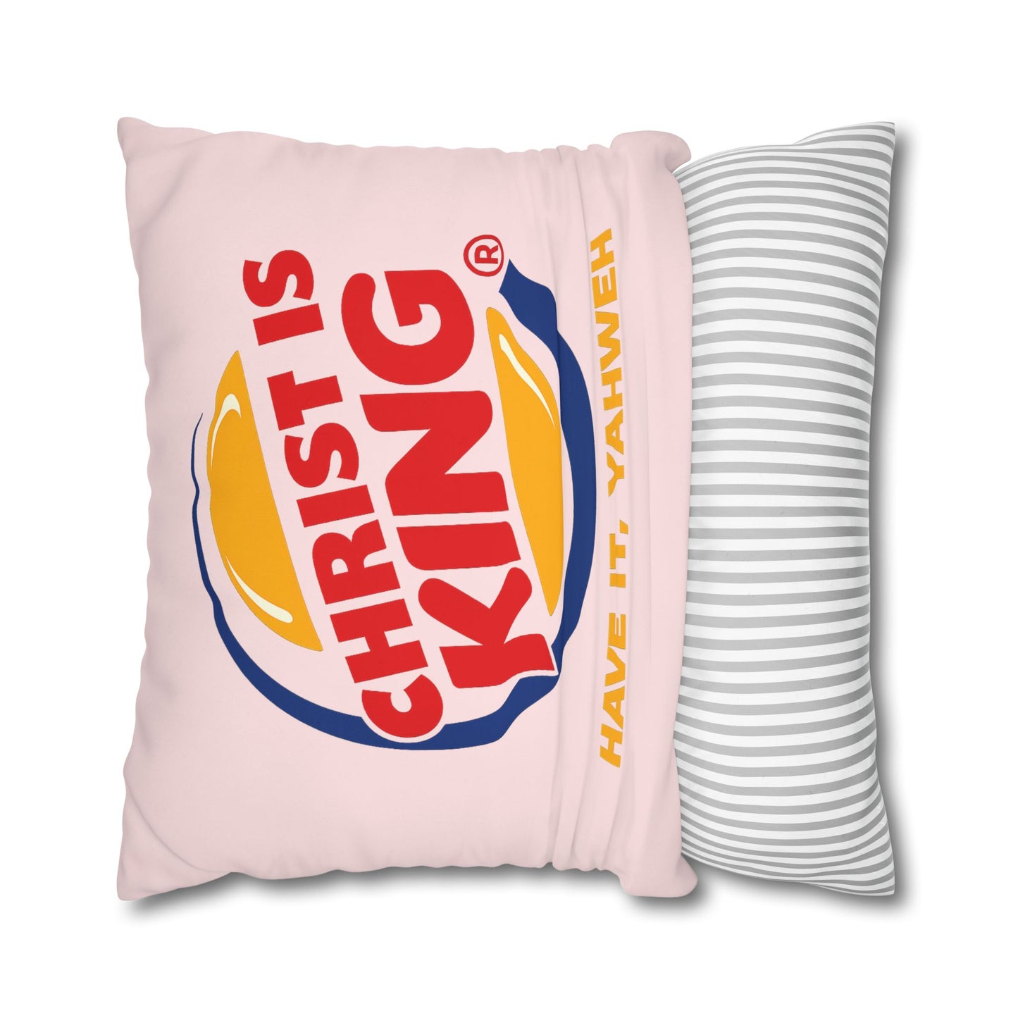 Christian 'Christ Is King - Have It, Yahweh' Decorative Pillowcase