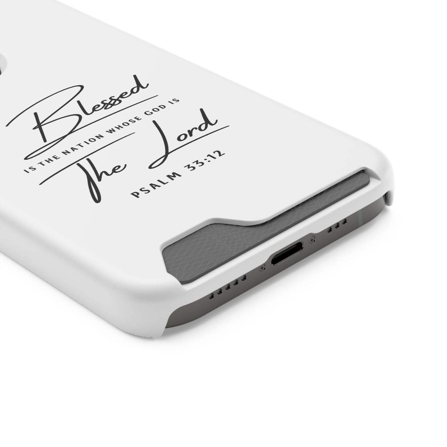 Phone Case — "Blessed is the Nation Whose God Is the Lord" Psalm 33:12 Card Holder