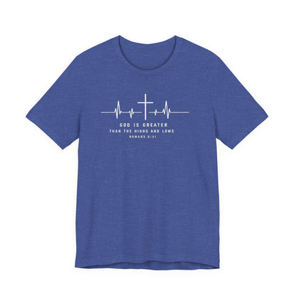 Christian Cross Heartbeat T-Shirt – "God is Greater Than the Highs and Lows" Faith Tee