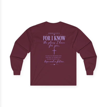 Inspirational Faith Long Sleeve Tee — "For I Know the Plans I Have for You"