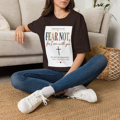 Faith T-Shirt — "Fear Not, for I am with you" Isaiah 41:10 Christian Tee