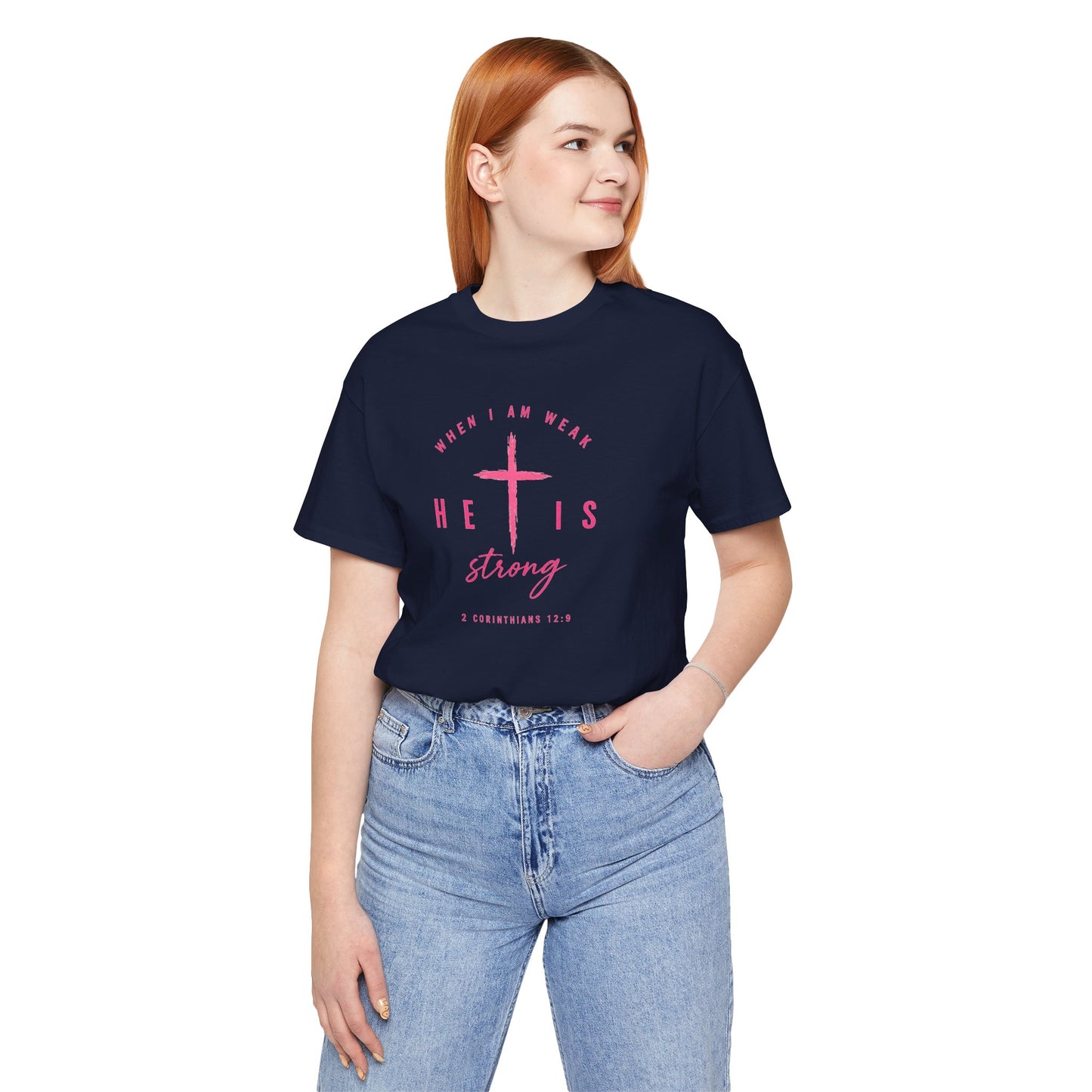He Is Strong Tee – Christian Cross Inspirational T-Shirt (2 Corinthians 12:9)