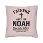 Fathers Are Like Noah Square Throw Pillowcase – Biblical Father’s Day Gift
