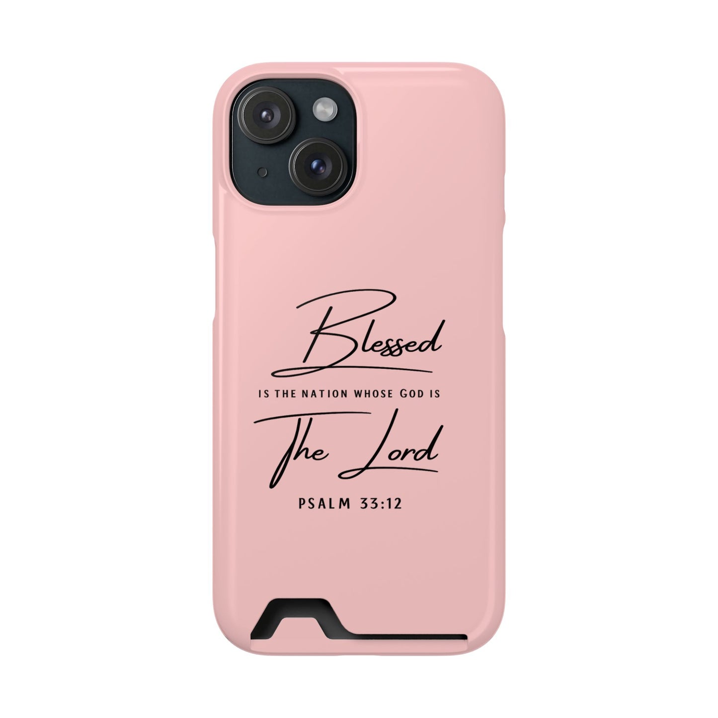 Blessed The Lord Pink Phone Case with Card Holder — Psalm 33:12 Christian Wallet Case