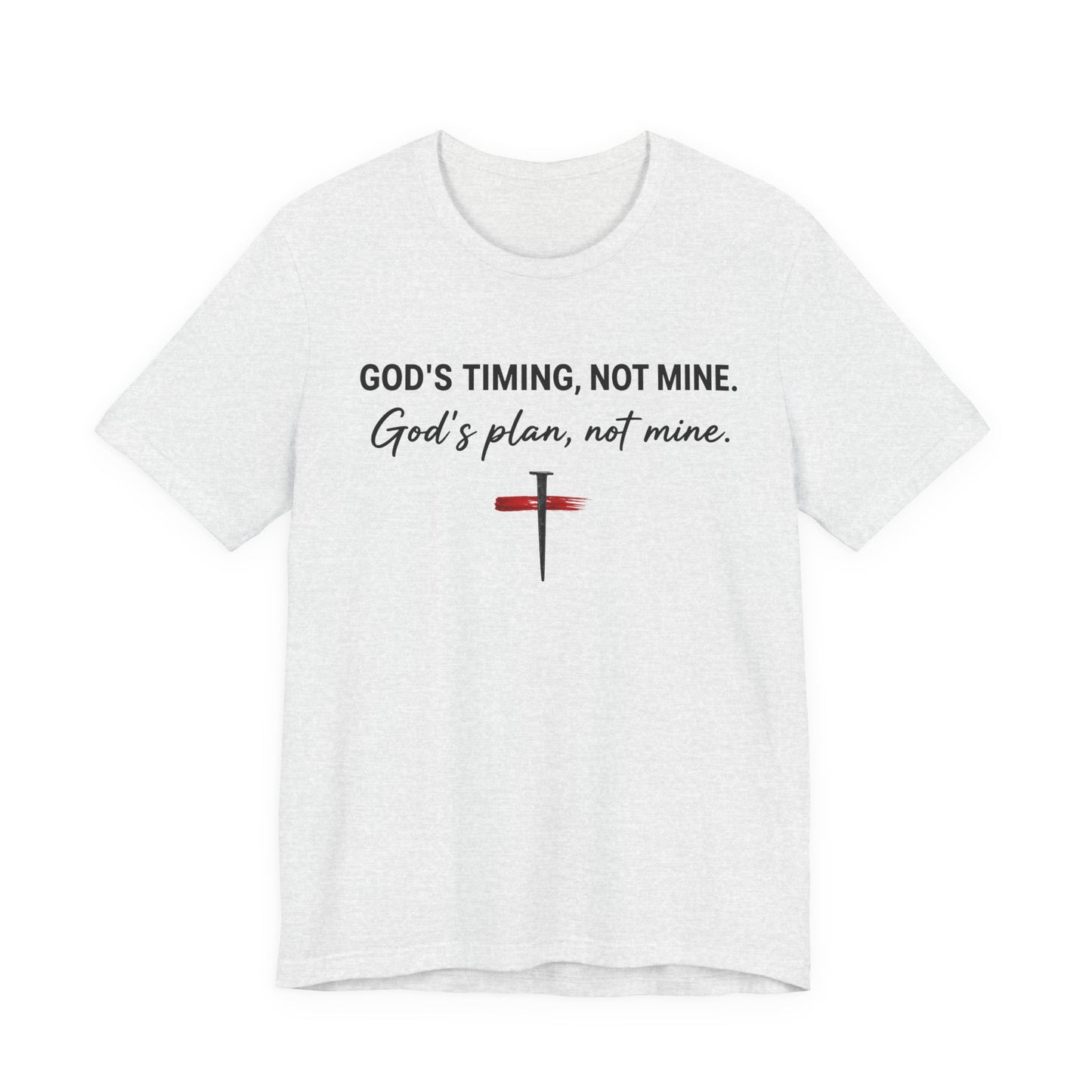 God's Timing, Not Mine Tee — Christian Faith Cross T-Shirt