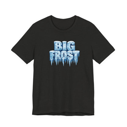 Big Frost T-Shirt — Icy Text & Bold Portrait Graphic Tee DOUBLE SIDED PRINT