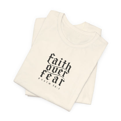 Faith Over Fear Tee — Christian Cross Graphic T-Shirt