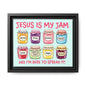 Jesus Is My Jam Framed Canvas Wall Art — Christian Inspirational Kitchen Decor