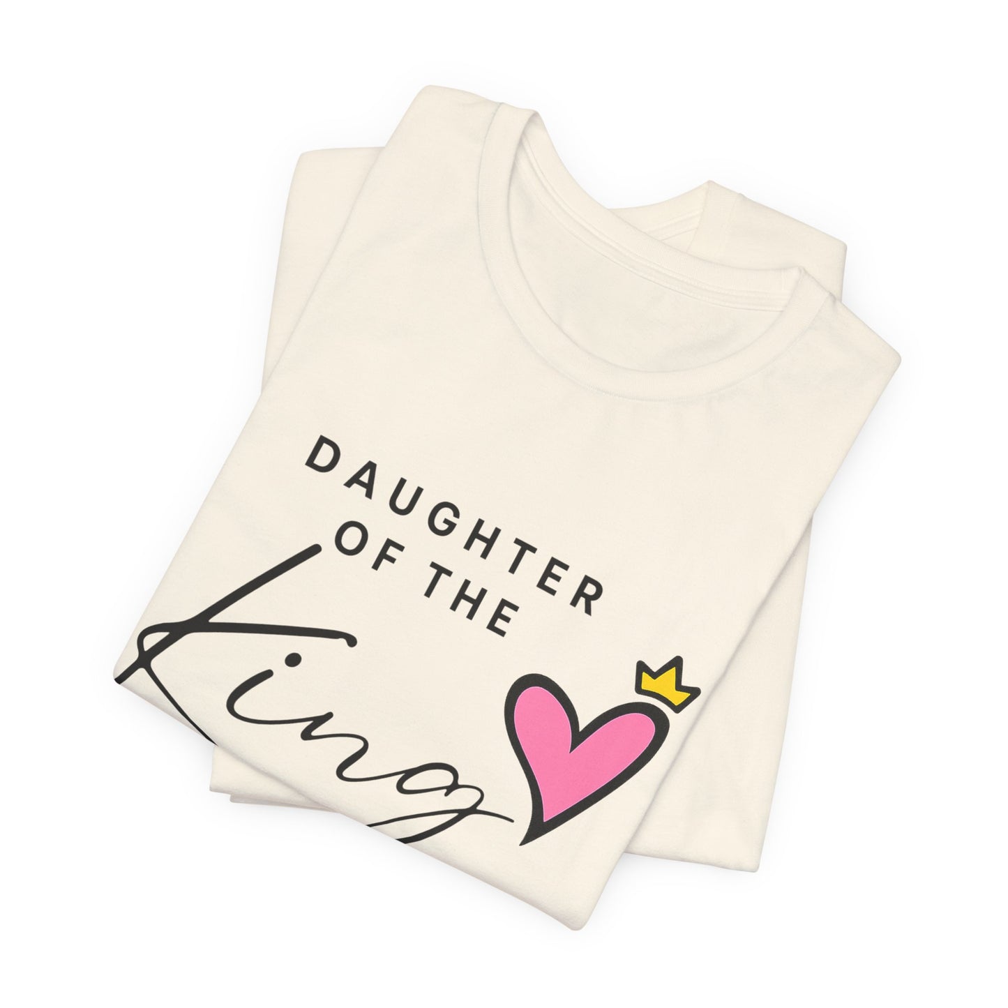 Daughter of the King T-Shirt — Faith-Based Christian Tee with Heart Crown Design