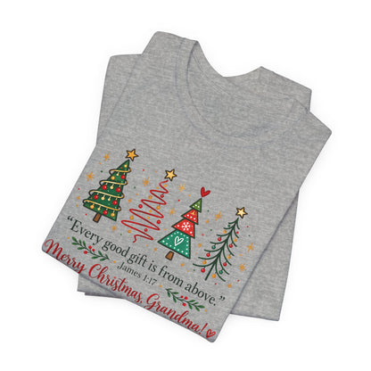 Grandma Christmas Tee — "Every good gift is from above" Holiday Shirt