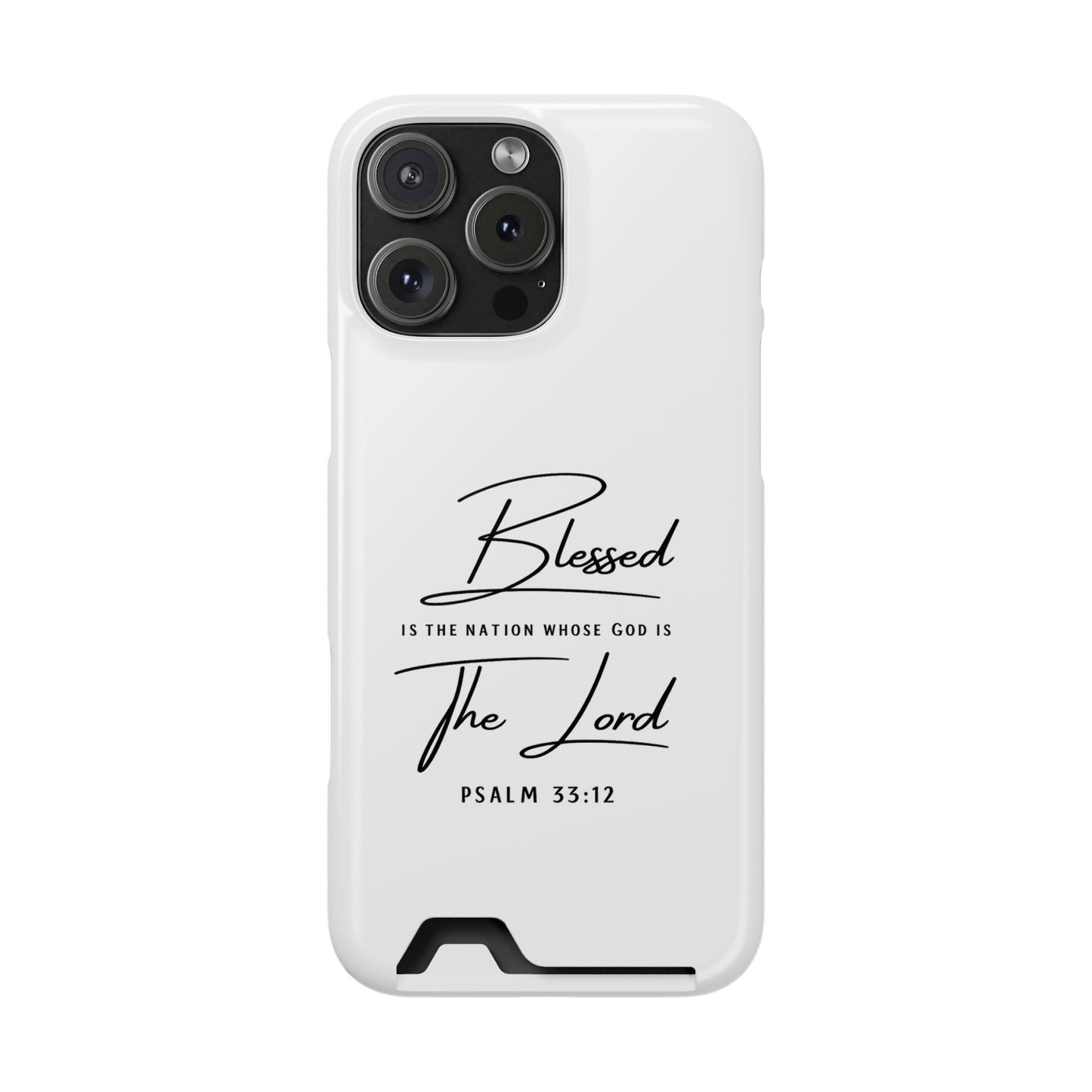 Phone Case — "Blessed is the Nation Whose God Is the Lord" Psalm 33:12 Card Holder
