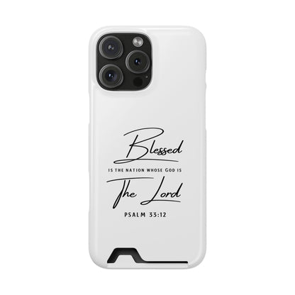 Phone Case — "Blessed is the Nation Whose God Is the Lord" Psalm 33:12 Card Holder