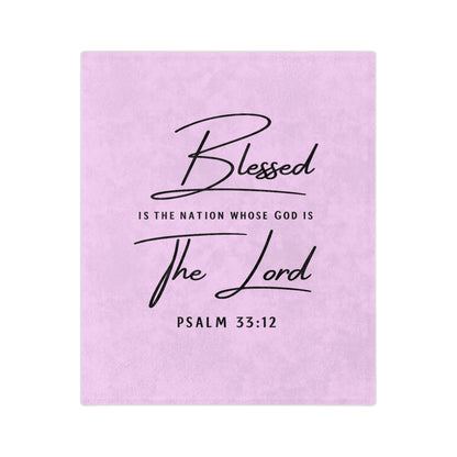 Blessed Psalm 33:12 Velveteen Blanket — Soft Christian Throw